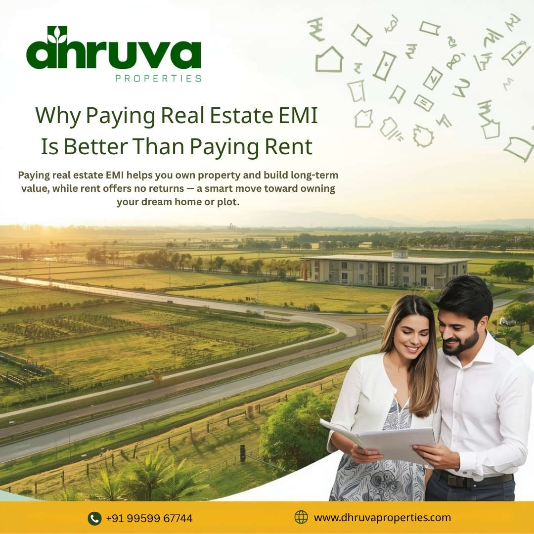 7 Powerful Reasons Why EMI Beats Rent Every Single Time For Buying Real Estate | Dhruva Properties 2025 Brief
